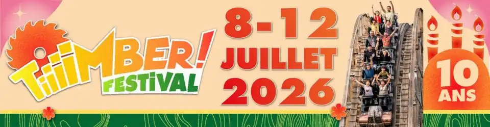 Timber Festival : les 10 ans de Timber à Walibi Rhône-Alpes