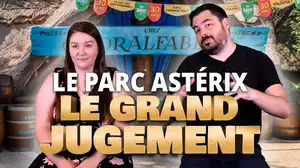 Le Parc Astérix - L'ultime critique ! - Le Grand Jugement